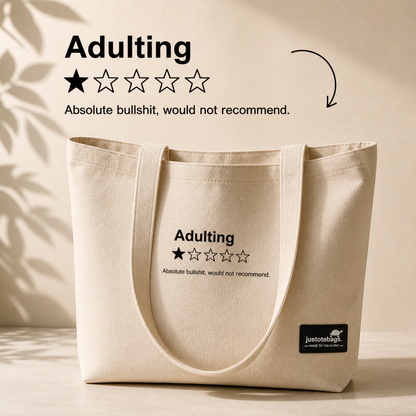Quote Bags - Adulting is Overrated