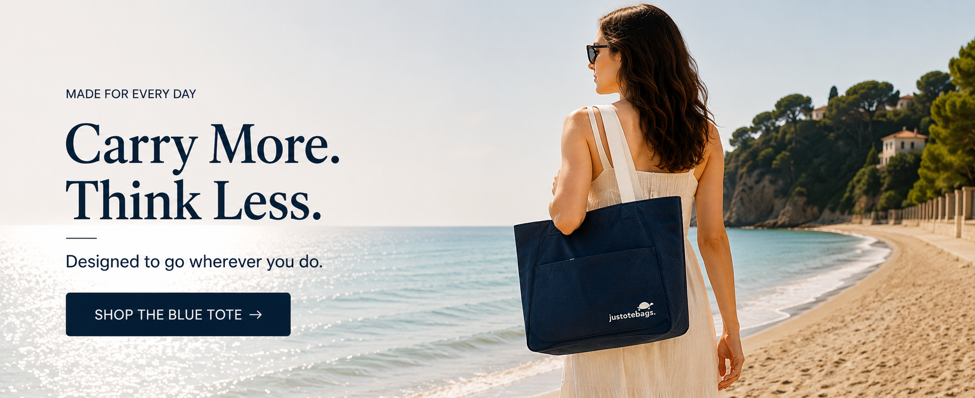 Woman holding a blue tote bag on a beach with text 'Carry More. Think Less.' and 'Made for every day'.
